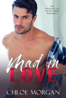 Mad In Love: A Billionaire Unexpected Baby Office Romance Read online
