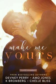 Make Me Yours (Top Shelf Romance Book 4)