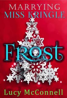 Marrying Miss Kringle: Frost Read online