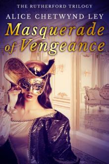 Masquerade of Vengeance (The Rutherford Trilogy Book 3) Read online