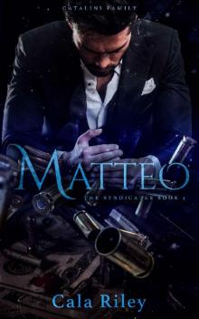 Matteo (The Syndicates series Book 1) Read online
