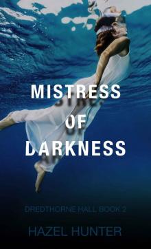 Mistress of Darkness: Dredthorne Hall Book 2 Read online