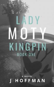 MOTY (The Lady Kingpin Series Book 1) Read online