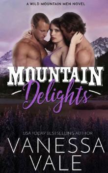 Mountain Delights (Wild Mountain Men Book 2)