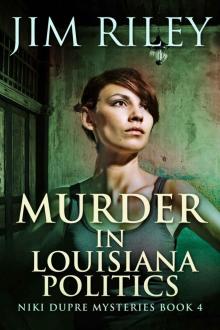Murder In Louisiana Politics Read online