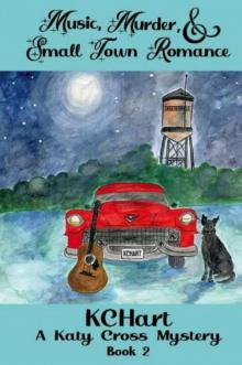 Music, Murder, and Small Town Romance Read online
