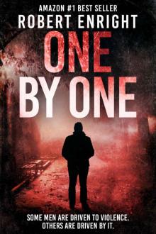 One by One: A brutal, gritty revenge thriller that you won't be able to put down. Read online