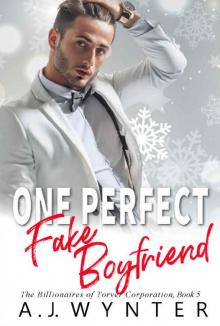 One Perfect Fake Boyfriend (The Billionaires of Torver Corporation Book 5) Read online