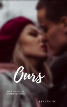 Ours: Book 2 In The Winterburg Series Read online