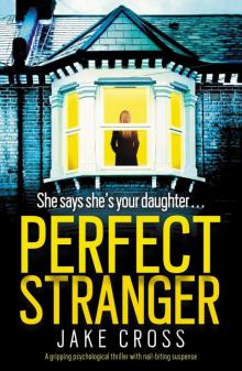 Perfect Stranger: A gripping psychological thriller with nail-biting suspense Read online