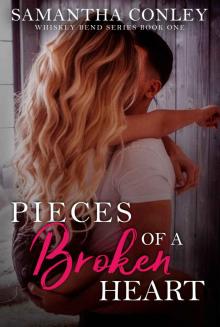 Pieces of a Broken Heart: Whiskey Bend Series Book One Read online