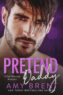 Pretend Daddy: A Fake Marriage Romance Read online
