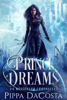 Prince of Dreams (Messenger Chronicles Book 4)