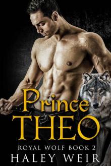 Prince Theo (Royal Wolf Book 2) Read online