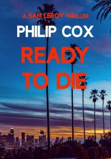 Ready to Die (Sam Leroy Book 5) Read online