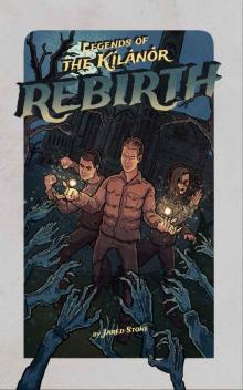 Rebirth (Legends of the Kilanor Book 2) Read online