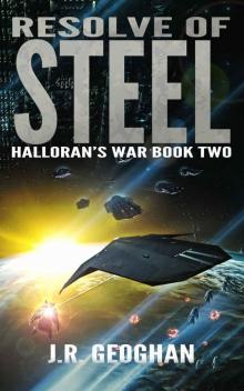 Resolve of Steel (Halloran's War Book 2) Read online