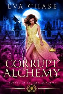 Royals of Villain Academy 5: Corrupt Alchemy Read online