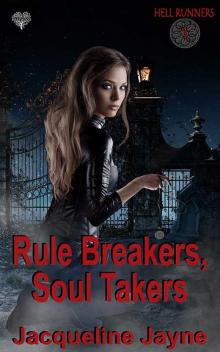 Rule Breakers, Soul Takers (Hell Runners Book 1) Read online