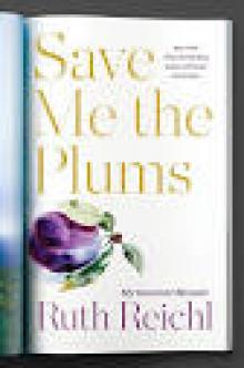 Save Me the Plums Read online