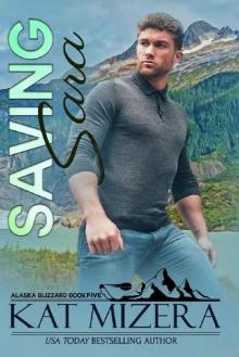 Saving Sara (Alaska Blizzard Book 5) Read online