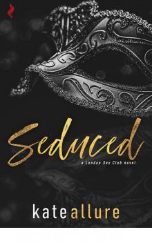 Seduced (London Kink Club) Read online