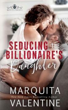 Seducing the Billionaire's Daughter (The Montgomerys Book 3) Read online