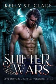 Shifter Wars: Supernatural Battle (Werewolf Dens Book 1)