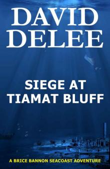 Siege at Tiamat Bluff Read online