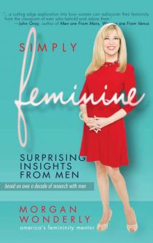 Simply Feminine � Surprising Insights from Men Read online
