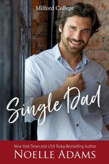 Single Dad (Milford College Book 3) Read online