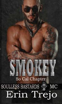 Smokey: Soulless Bastards MC So Cal (Soulless Bastards MC So Cal Book 1) Read online