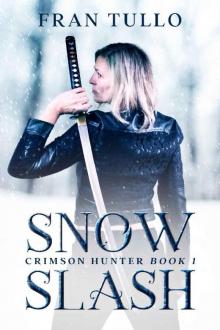 Snow Slash: Crimson Hunter Book 1 Read online