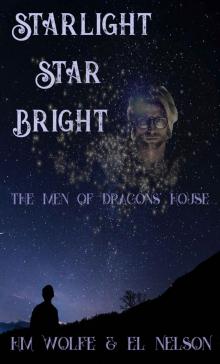 Starlight Star Bright (The Men of Dragons' House Book 1)