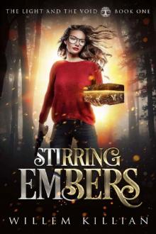 Stirring Embers: An urban fantasy action adventure (The Light and the Void Book 1)