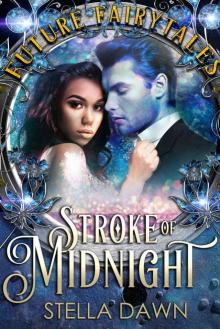 Stroke of Midnight: Future Fairytales Read online