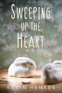 Sweeping Up the Heart Read online