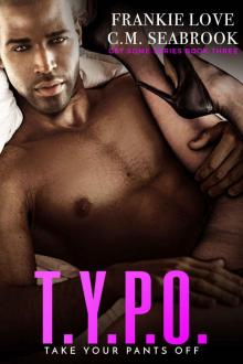 T.Y.P.O.: Get Some Series Read online