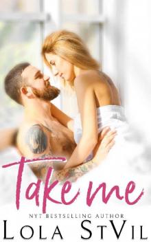 Take Me (A Dark Alpha stand-alone romance) (Dirty Ever After Book 3) Read online