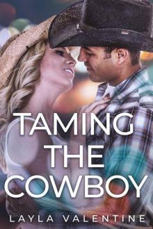 Taming The Cowboy (She's in Charge Book 4) Read online