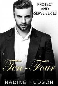 Ten Four (Protect and Serve Book 5) Read online