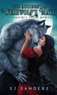 The Accidental Werewolf's Mate: A Monsterly Yours Romance (Monstery Yours Book 3) Read online
