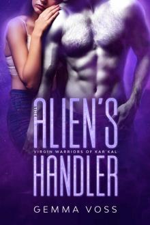 The Alien's Handler (Virgin Warriors of Kar’Kal Book 1)