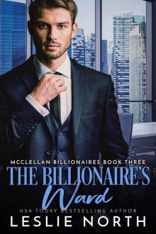 The Billionaire’s Ward: McClellan Billionaires Book Three Read online