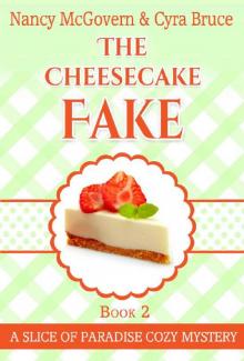 The Cheesecake Fake: A Culinary Cozy Mystery Set In Sunny Florida (Slice of Paradise Cozy Mysteries Book 2) Read online