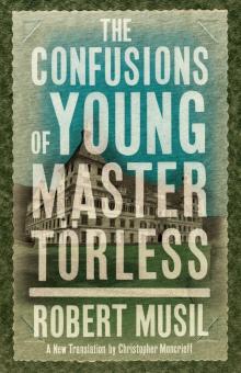The Confusions of Young Master Törless (Alma Classics) Read online