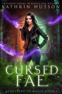 The Cursed Fae (Accessory to Magic Book 2) Read online