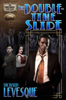 The Double-Time Slide: A Dieselpunk Adventure (The Crossover Case Files Book 2) Read online