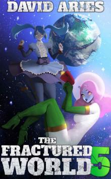 The Fractured World 5 Read online