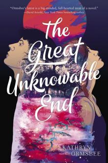 The Great Unknowable End Read online